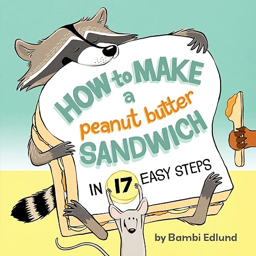 How to Make a Peanut Butter Sandwich in 17 Easy Steps